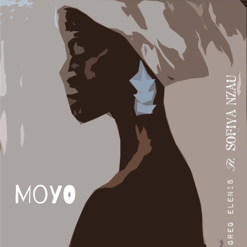 Sofiya Nzau & Greg Elenis - Moyo feat. Sofiya Nzau [853515812886]